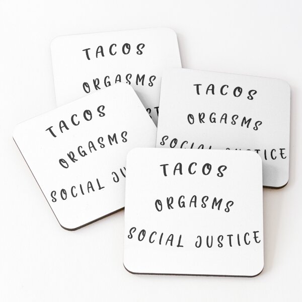 Item preview, TACOS ORGASMS SOCIAL JUSTICE  designed and sold by Pro tees.