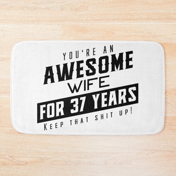 Item preview, You're An Awesome Wife for 37 Years Keep That Shit Up - Wedding Anniversary Shirt, Funny Anniversary Gift For Wife, Anniversary Shirt For Wife designed and sold by Orange Pieces.