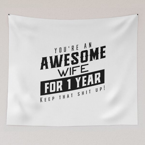 Item preview, You're An Awesome Wife for 1 Year Keep That Shit Up - Wedding Anniversary Shirt, Funny Anniversary Gift For Wife, Anniversary Shirt For Wife designed and sold by Orange Pieces.