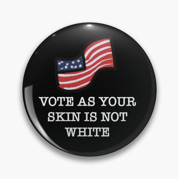Item preview, Vote As If Your skin is not white designed and sold by colorartboxs.
