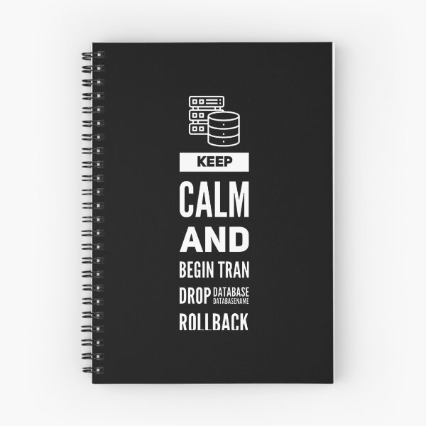 Item preview, Keep Calm And Begin Tran Drop Database Rollback (white) designed and sold by Stornu2Ruedas.
