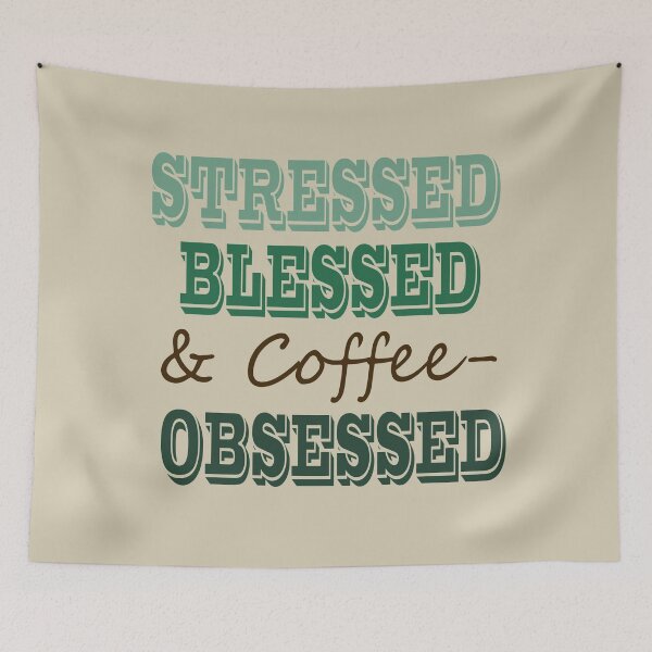 Item preview, Stressed, Blessed and Coffee Obsessed designed and sold by lmcvinco.
