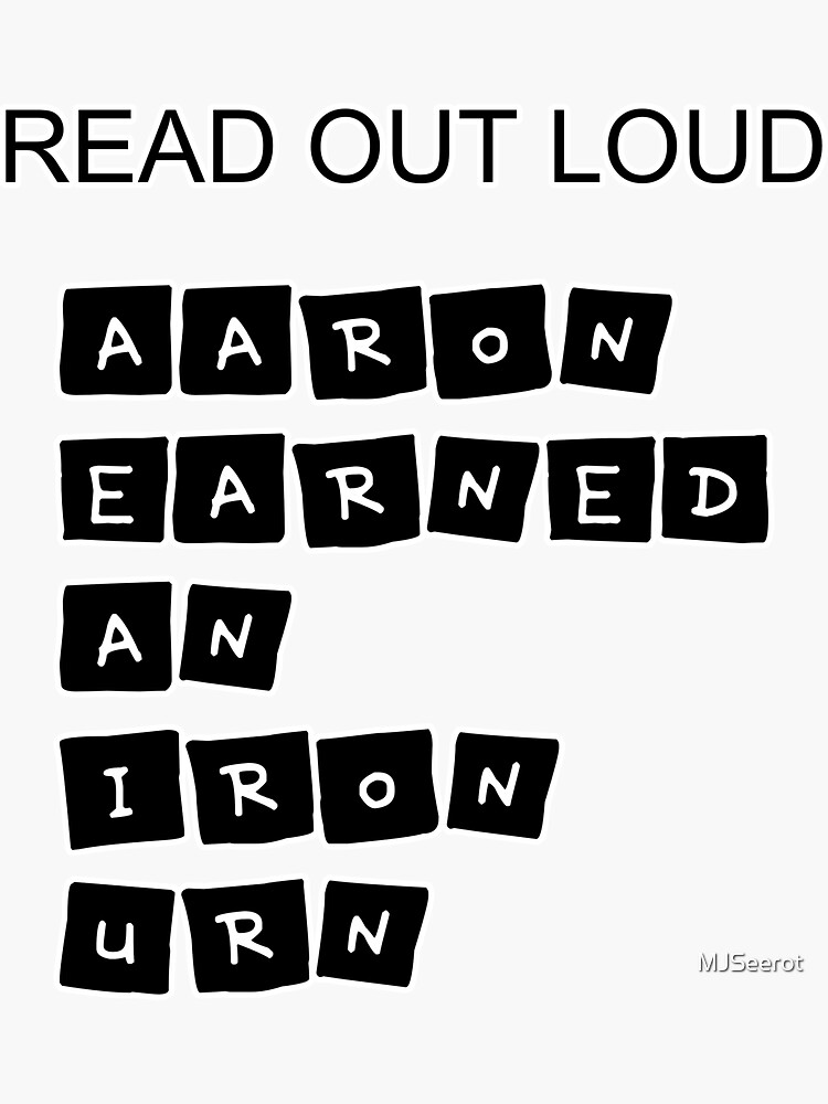 "Baltimore Accent Aaron Earned An Iron Urn Meme" Sticker for Sale by