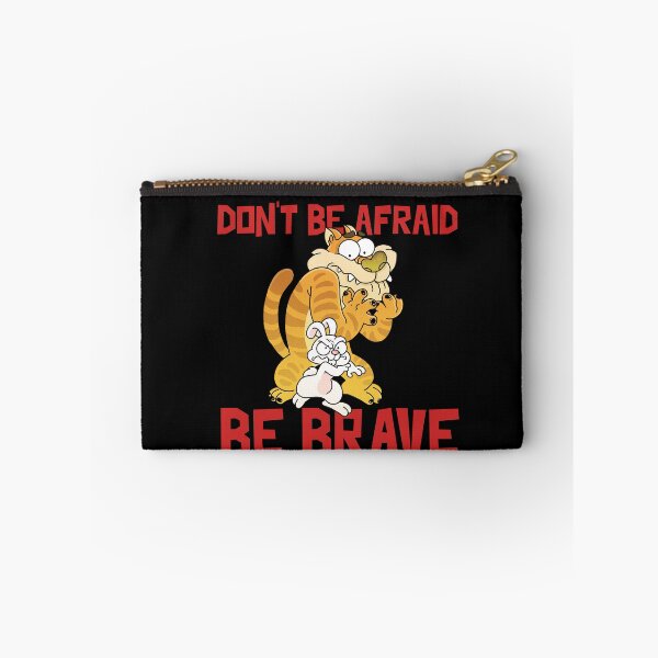 Item preview, ▶ ️ ▶ ️ BE AFRAID, BE BRAVE ✔️ designed and sold by KHAOTICSHOP.
