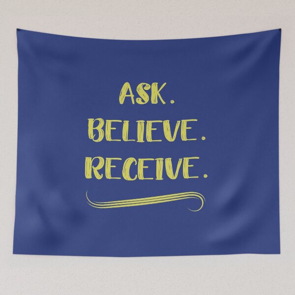 Item preview, Ask Believe Receive Inspirational Optimist Gratitude designed and sold by h44k0n.