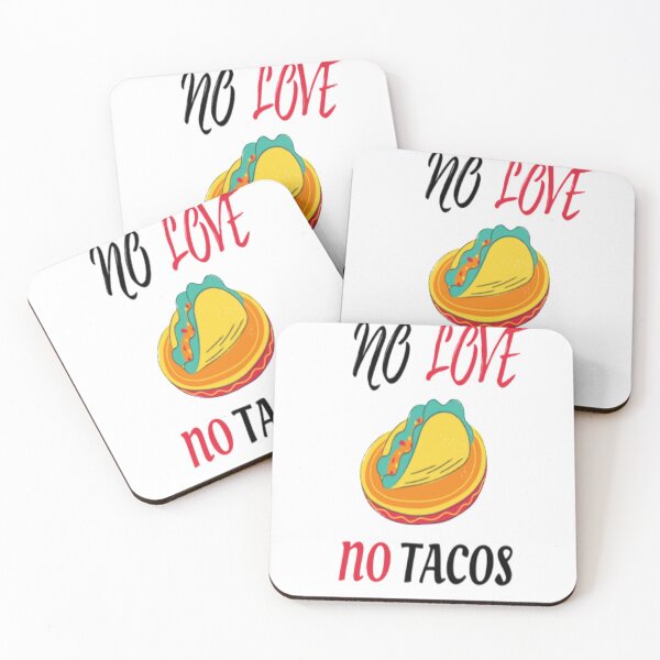 Item preview, No love No tacos funny quotes - EasyStreet Fashion designed and sold by EasyStreet Fashion.