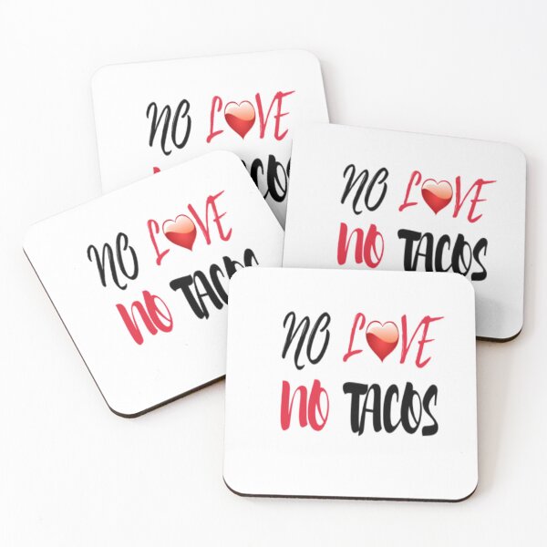 Item preview, No love no tacos - Easystreet Fashion designed and sold by EasyStreet Fashion.