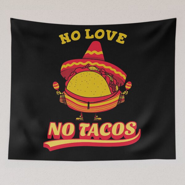 Item preview, No Love No Tacos designed and sold by VBeesTees.