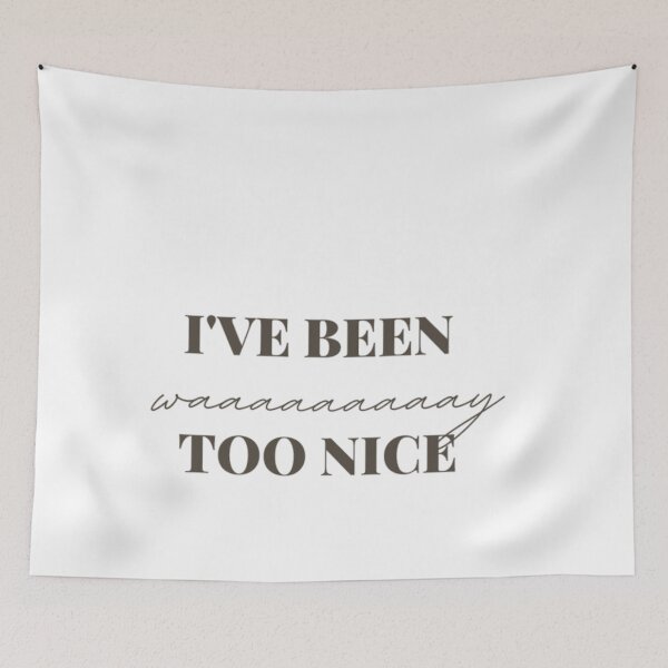 Item preview, Way too Nice designed and sold by Vivoh12.