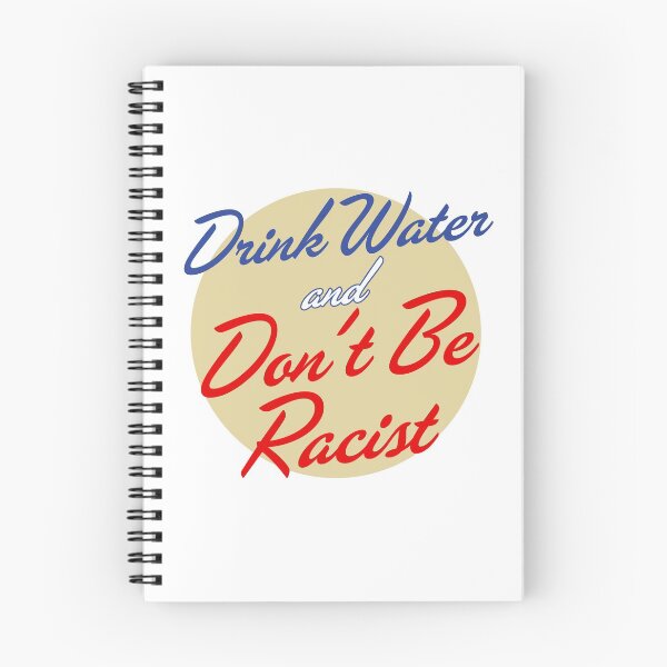 Item preview, AOC Drink Water And Don’t Be A Racist designed and sold by Pierre Bernard Jr.