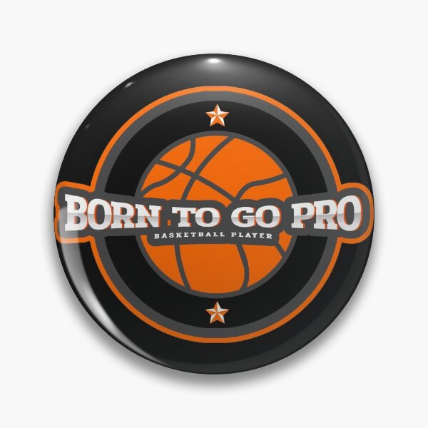 Item preview, Born to Go Pro Basketball Player designed and sold by Spicy Chilli.