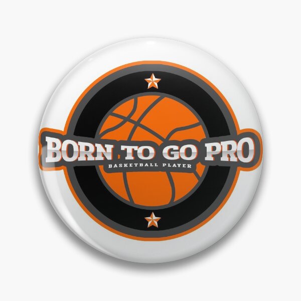 Item preview, Born to Go Pro Basketball Player designed and sold by Spicy Chilli.