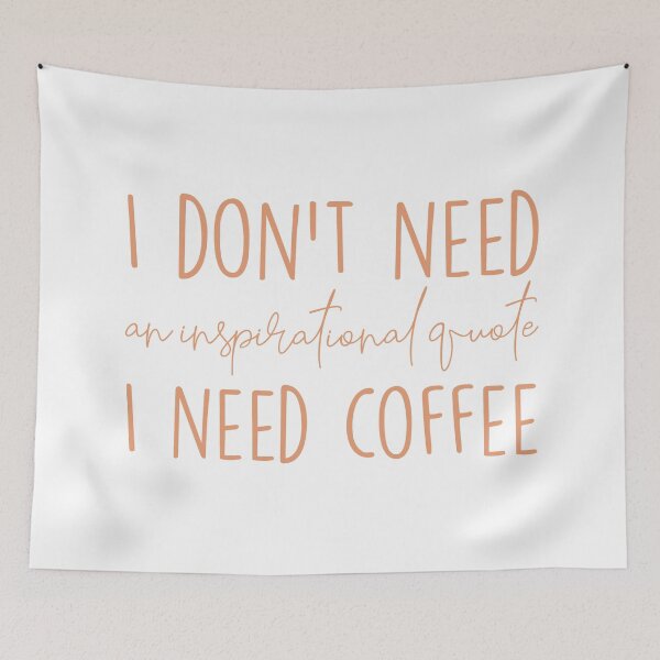 Item preview, I need coffee No inspirational quote  designed and sold by Sara Vissante.