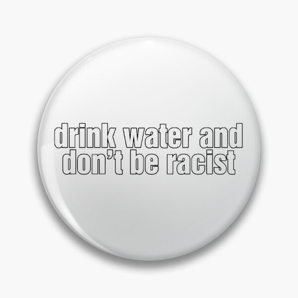 Item preview,  Drink Water And Don’t Be A Racist AOC Sticker designed and sold by Pierre Bernard Jr.