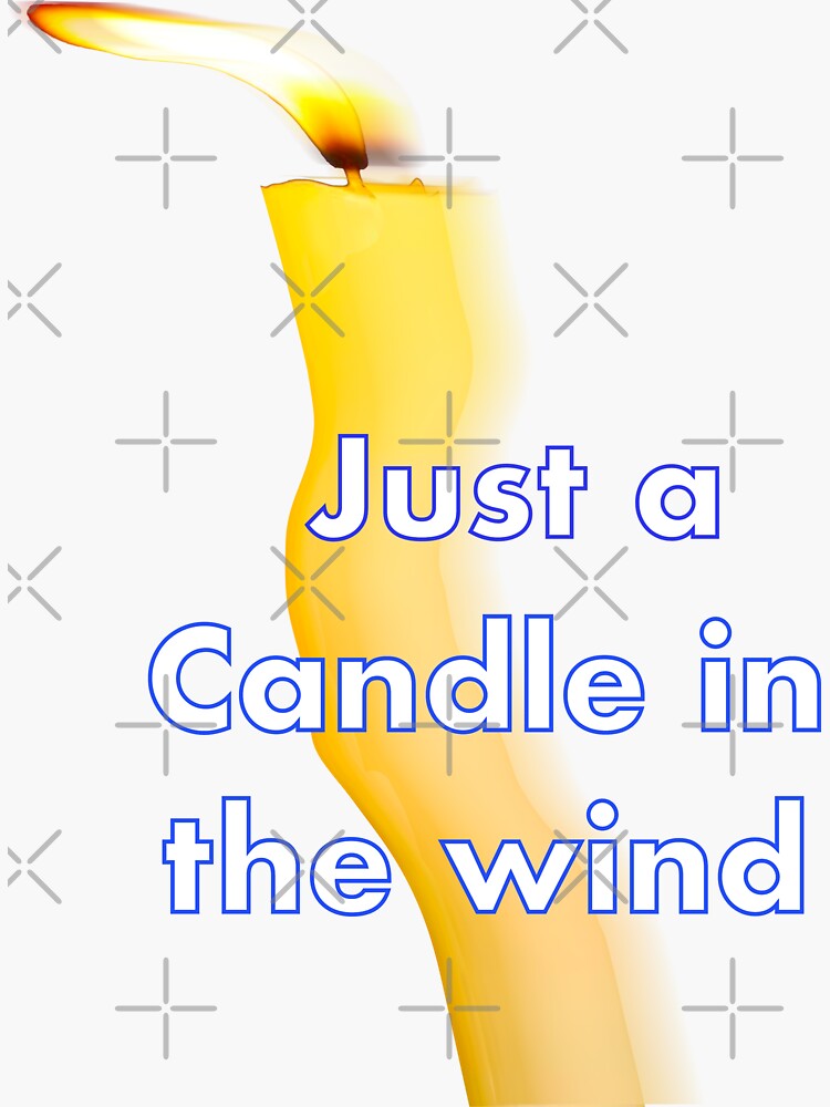"Just a candle in the wind" Sticker for Sale by Papermouse Redbubble