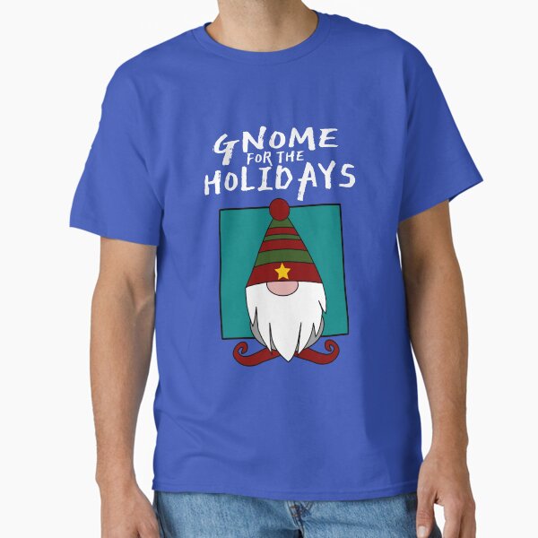 Item preview, Gnome For The Holidays Funny designed and sold by ByTekk.