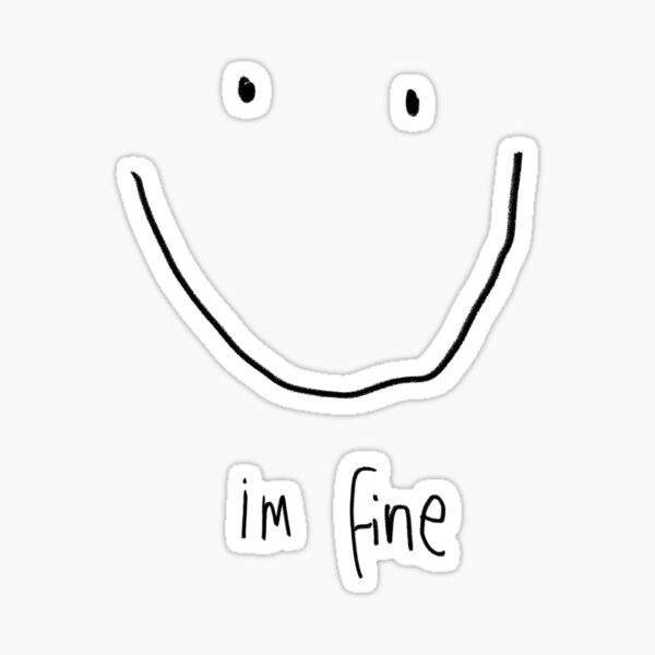 I'm Fine Smiley Face Sticker