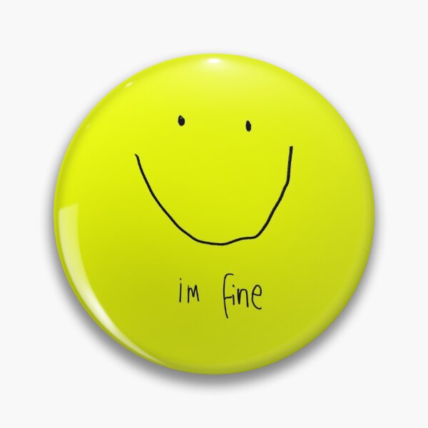 Item preview, I'm Fine Smiley Face designed and sold by medusachild.