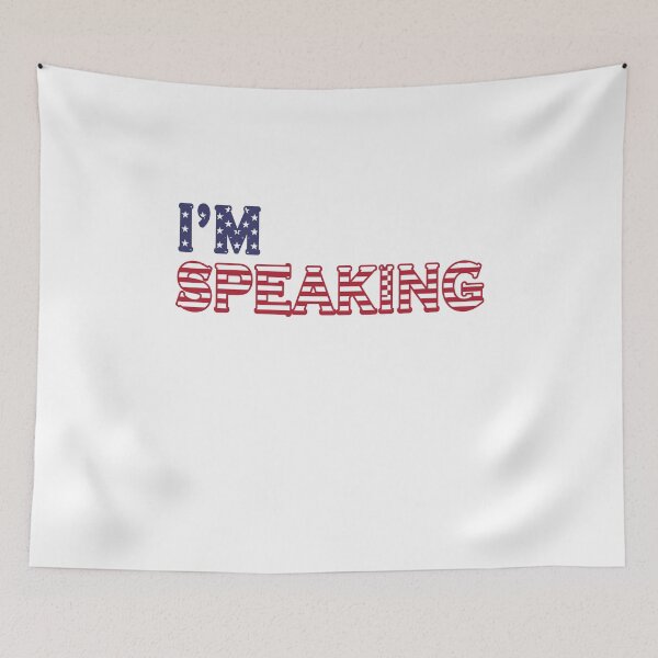 Item preview, kamala harris I’m speaking, debate 2020 sayings designed and sold by yasmh.