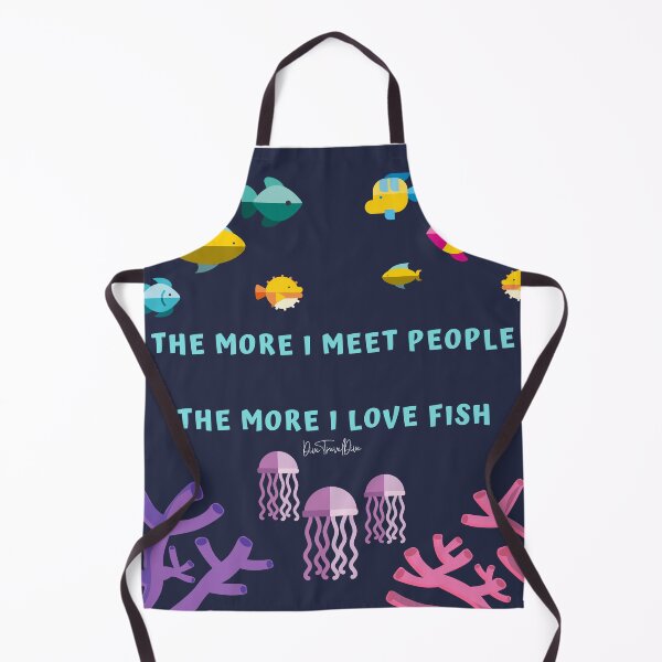 Item preview, The More I Meet People The more I Love Fish designed and sold by TravelDive.