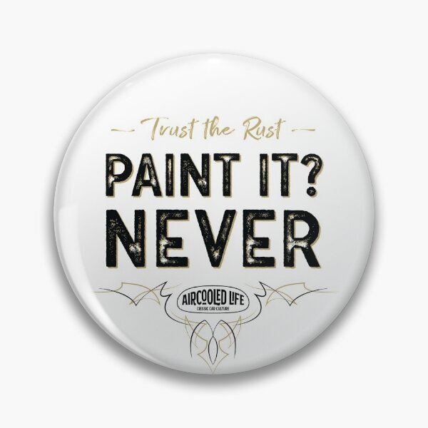 Item preview, Paint it? NEVER - Trust The Rust Aircooled Life designed and sold by Joemungus.