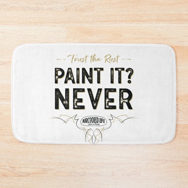 Item preview, Paint it? NEVER - Trust The Rust Aircooled Life designed and sold by Joemungus.