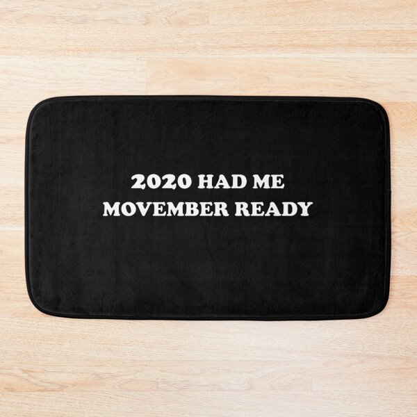 Item preview, Funny 2020 Had me Movember Ready - Dark mode edition designed and sold by Deegital18.