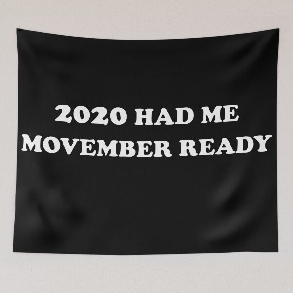 Item preview, Funny 2020 Had me Movember Ready - Dark mode edition designed and sold by Deegital18.