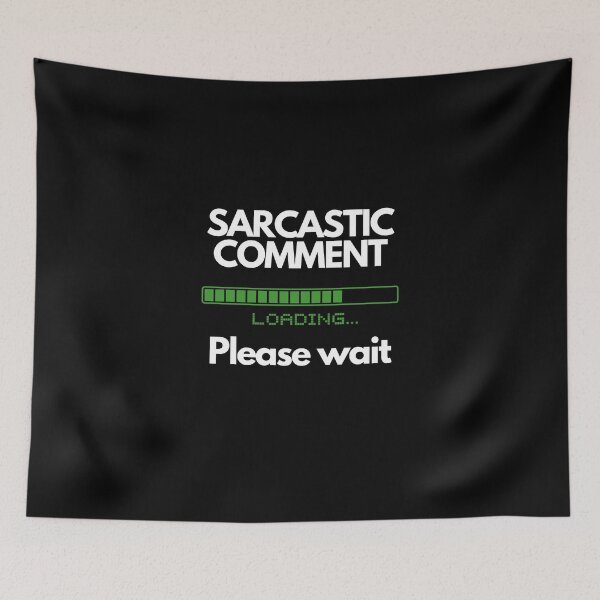 Item preview, Sarcastic Comment Loading Novelty Sarcasm Humor Teen Gift Ideas Funny T Shirt designed and sold by popotamfriends.