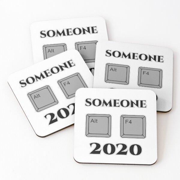 Item preview, SOMEONE ALT F4 2020 designed and sold by Swirlstache.