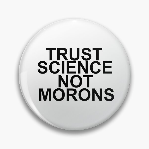 Item preview, TRUST SCIENCE NOT MORONS designed and sold by Mr Wolf.