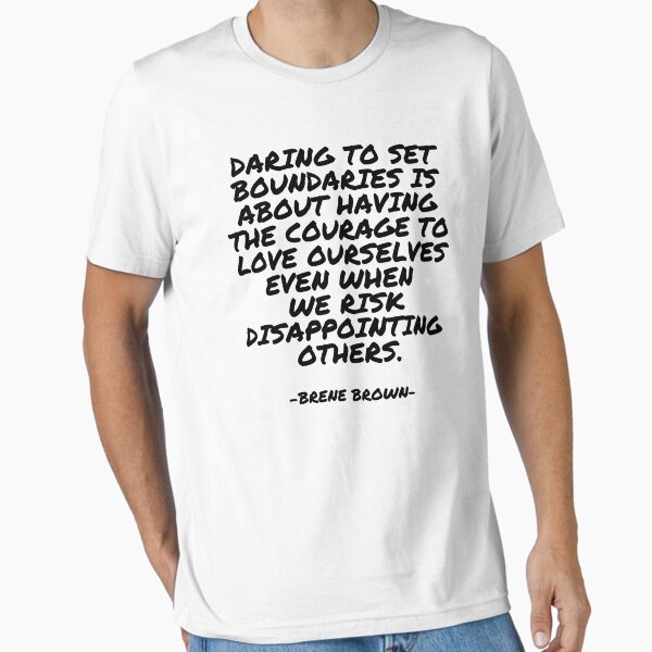 Item preview, Brene Brown - Daring to set boundaries is about having the courage to love ourselves even when  we risk disappointing others designed and sold by appleofyoureye.