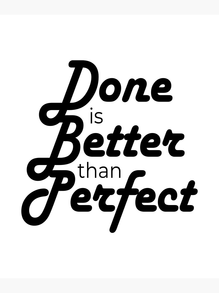 done-is-better-than-perfect-best-short-inspirational-quotes-poster