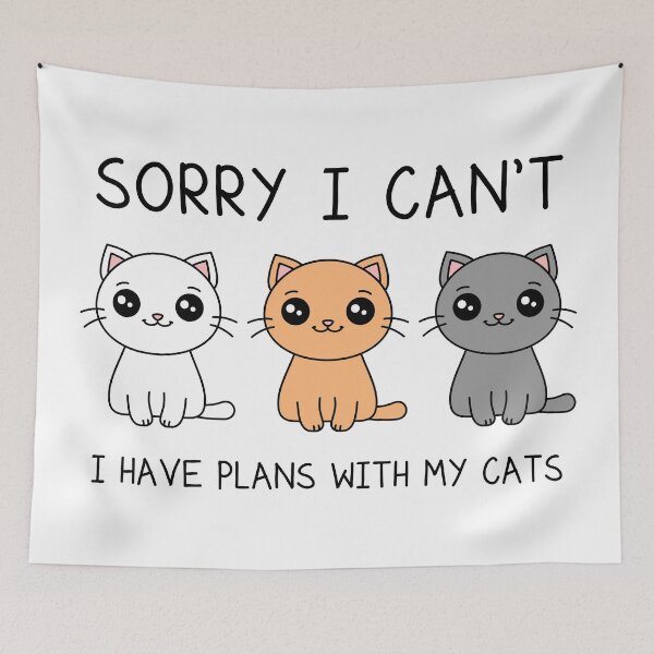 Item preview, Sorry I Can't I Have Plans With My Cats designed and sold by TashaVector.