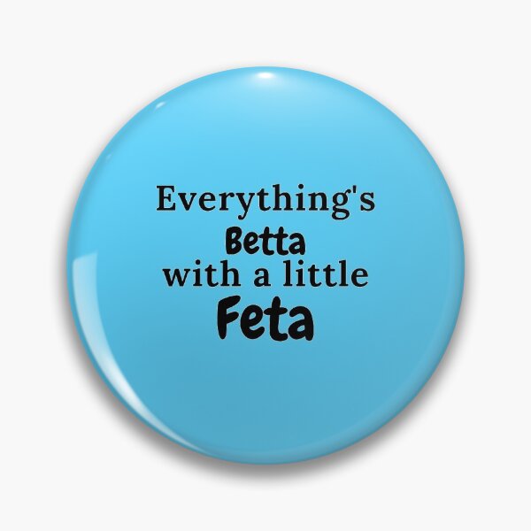 Item preview, Everything's Betta With a Little Feta Greek Quotes Gifts designed and sold by TheGreekGuy.