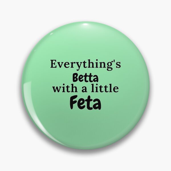 Item preview, Everything's Betta With a Little Feta Greek Quotes Gifts designed and sold by TheGreekGuy.