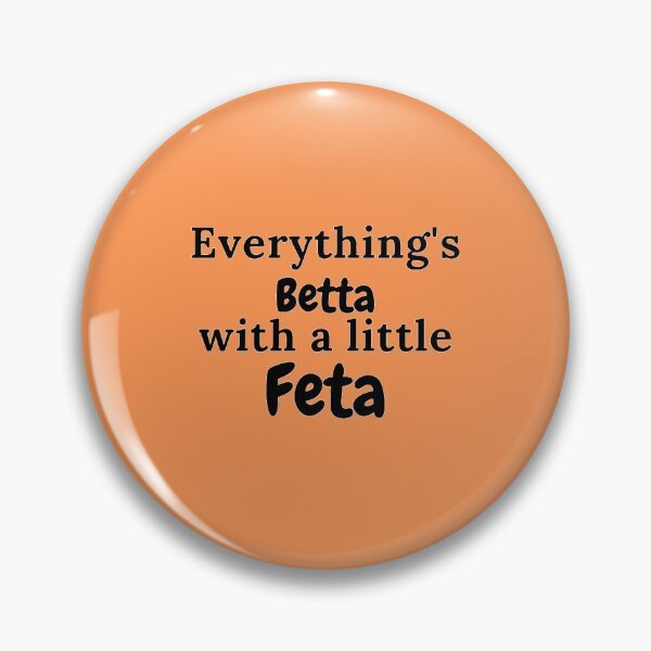 Item preview, Everything's Betta With a Little Feta Greek Quotes Gifts designed and sold by TheGreekGuy.