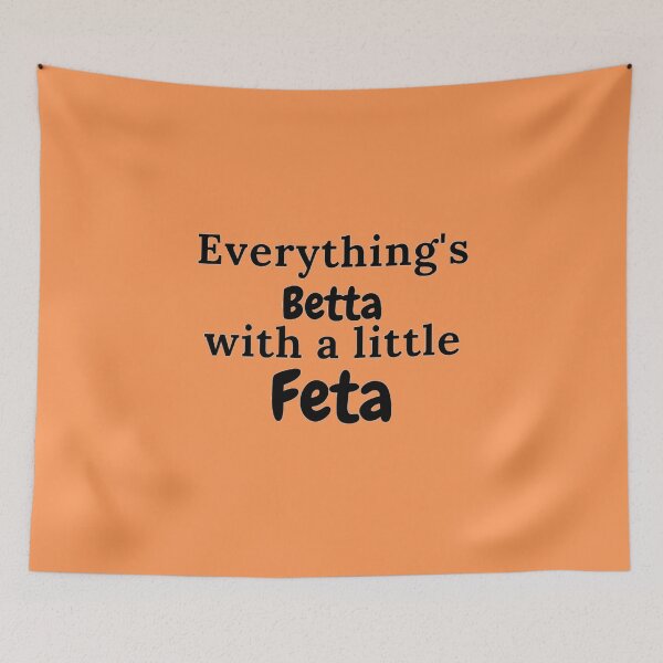 Item preview, Everything's Betta With a Little Feta Greek Quotes Gifts designed and sold by TheGreekGuy.