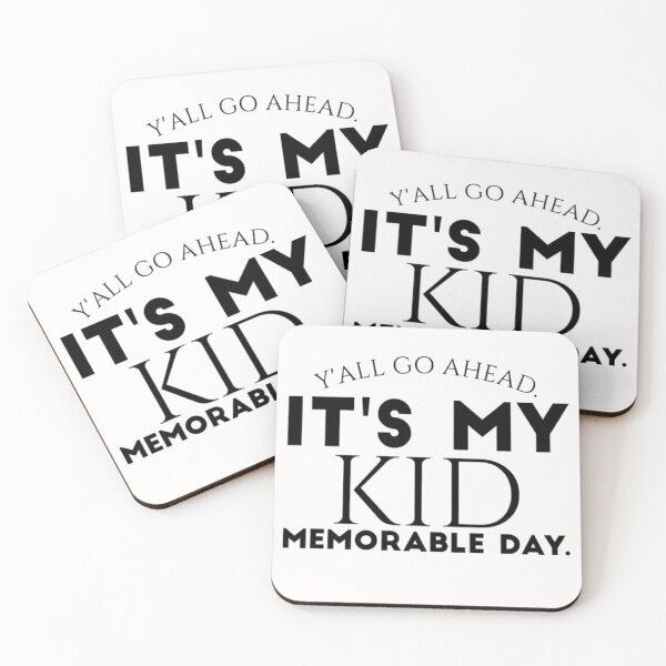 Item preview, Y'all go ahead it's my kid memorable day.  designed and sold by esteemart.