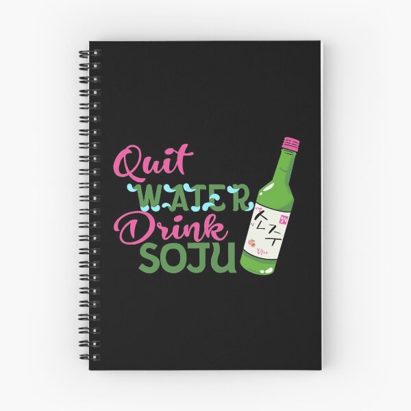 Item preview, Quit Water Drink Soju designed and sold by dorkysince1994.