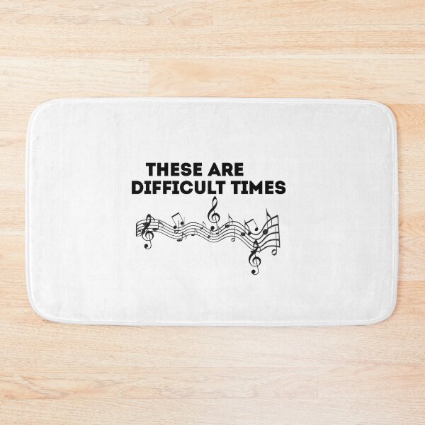 Item preview, These Are Difficult Times. Funny Musician Teacher Pun  designed and sold by Mr Wolf.