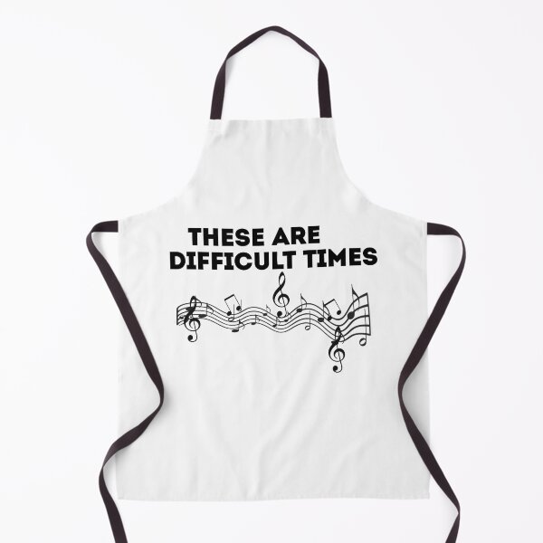 Item preview, These Are Difficult Times. Funny Musician Teacher Pun designed and sold by Mr Wolf.