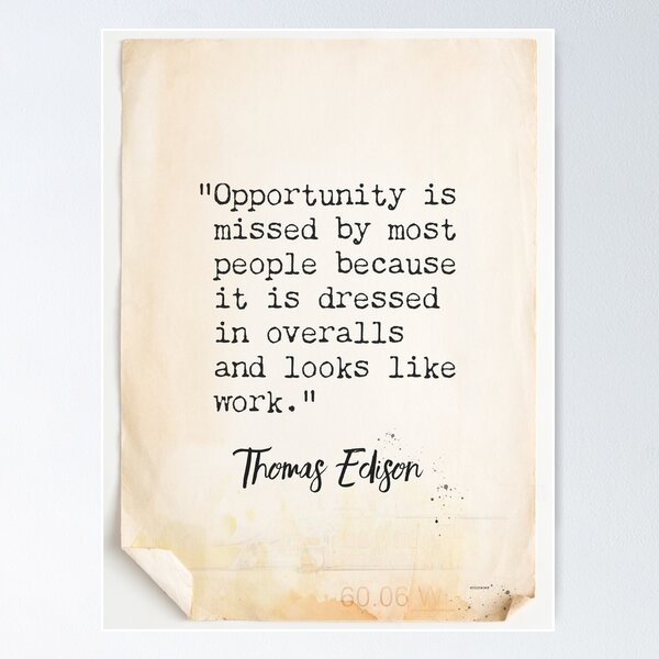 Item preview, Opportunity is missed by most people because it is dressed in overalls and looks like work. designed and sold by epicpaper quotes.