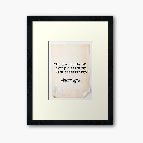 Item preview, In the middle of every difficulty lies opportunity. designed and sold by epicpaper quotes.