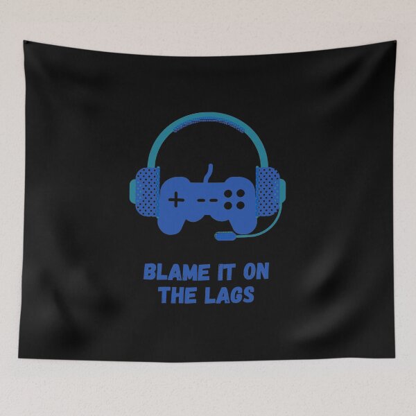 Item preview, Gamer quote: Blame it on the lags designed and sold by LinniesTees.
