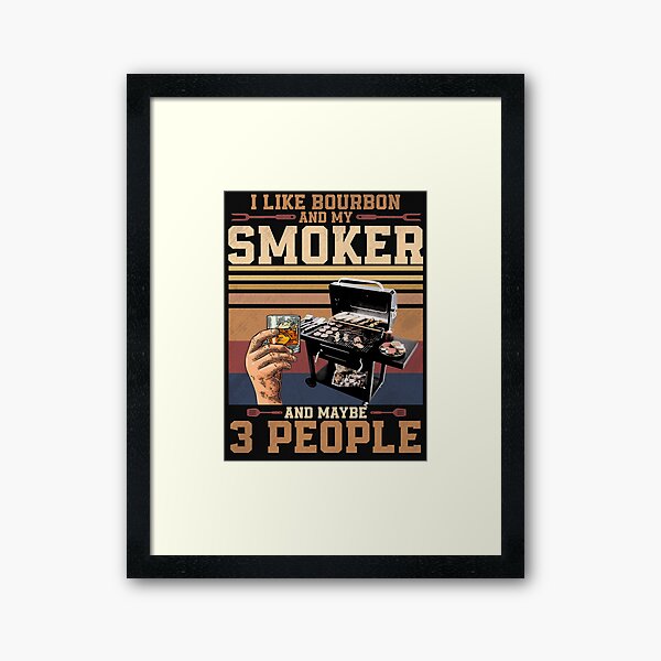 Item preview, I like bourbon and my smoker and maybe 3 people designed and sold by StreetArtPro.