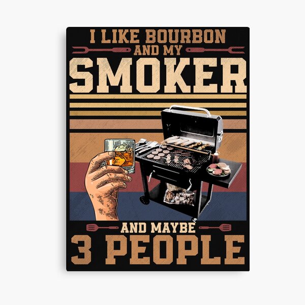 Item preview, I like bourbon and my smoker and maybe 3 people designed and sold by StreetArtPro.