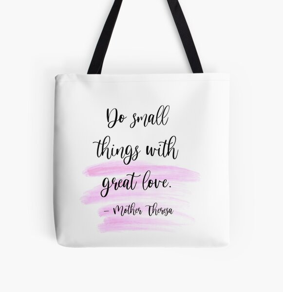 Mother Teresa Small Things Great Love Tote