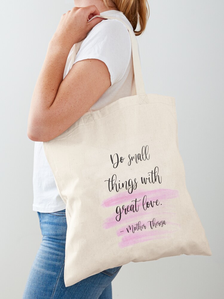 Mother Teresa Small Things Great Love Tote