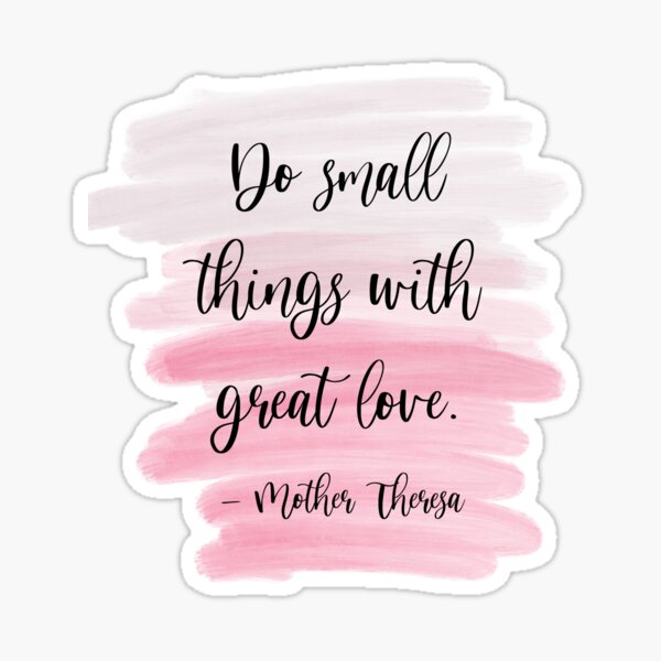 Item preview, Do Small Things With Great Love Mother Theresa Quote designed and sold by kristickers.
